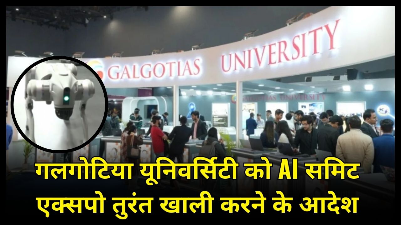 Galgotias University ordered to immediately vacate AI Summit Expo over alleged Chinese robots being presented as their own