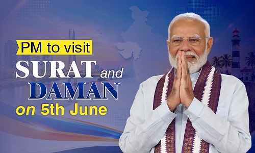 PM to visit Surat and Daman on 5th June: PM to inaugurate, dedicate to the nation and lay the foundation stone of various development projects worth around ₹18,800 Crore in Surat